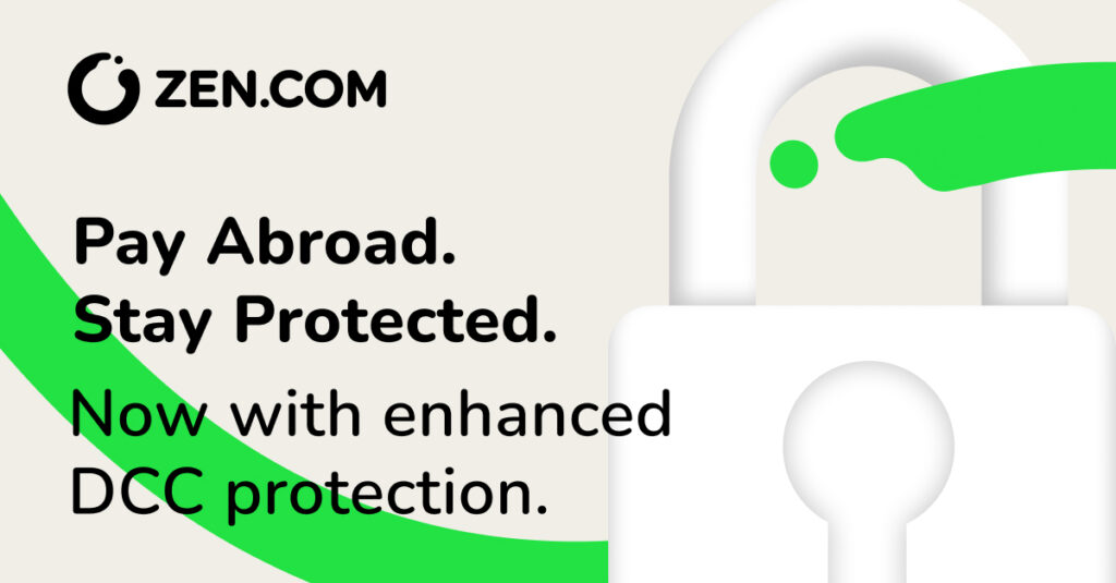 Pay abroad, stay protected. Now with enhanced DCC protection.